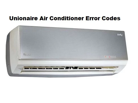 Unionaire Air Conditioner Error Codes