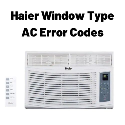 Haier Window Type AC Error Codes