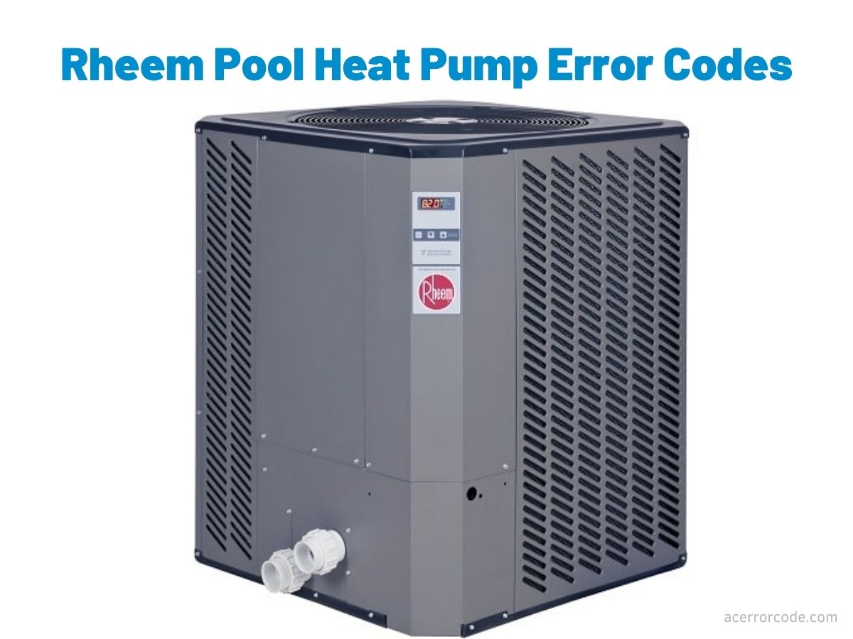 Rheem Pool Heat Pump Error Codes